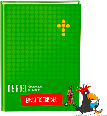 Die Bibel – Übersetzung für Kinder - Einsteigerbibel Die Bibel – Übersetzung für Kinder - Einsteigerbibel