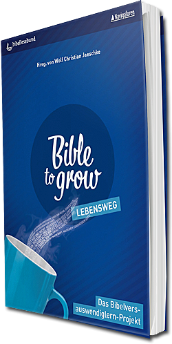 Bible to grow – Lebensweg