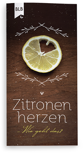 Zitronen herzen - Wie geht das? Zitronen herzen - Wie geht das?