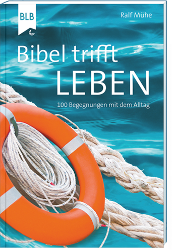 Bibel trifft Leben Bibel trifft Leben