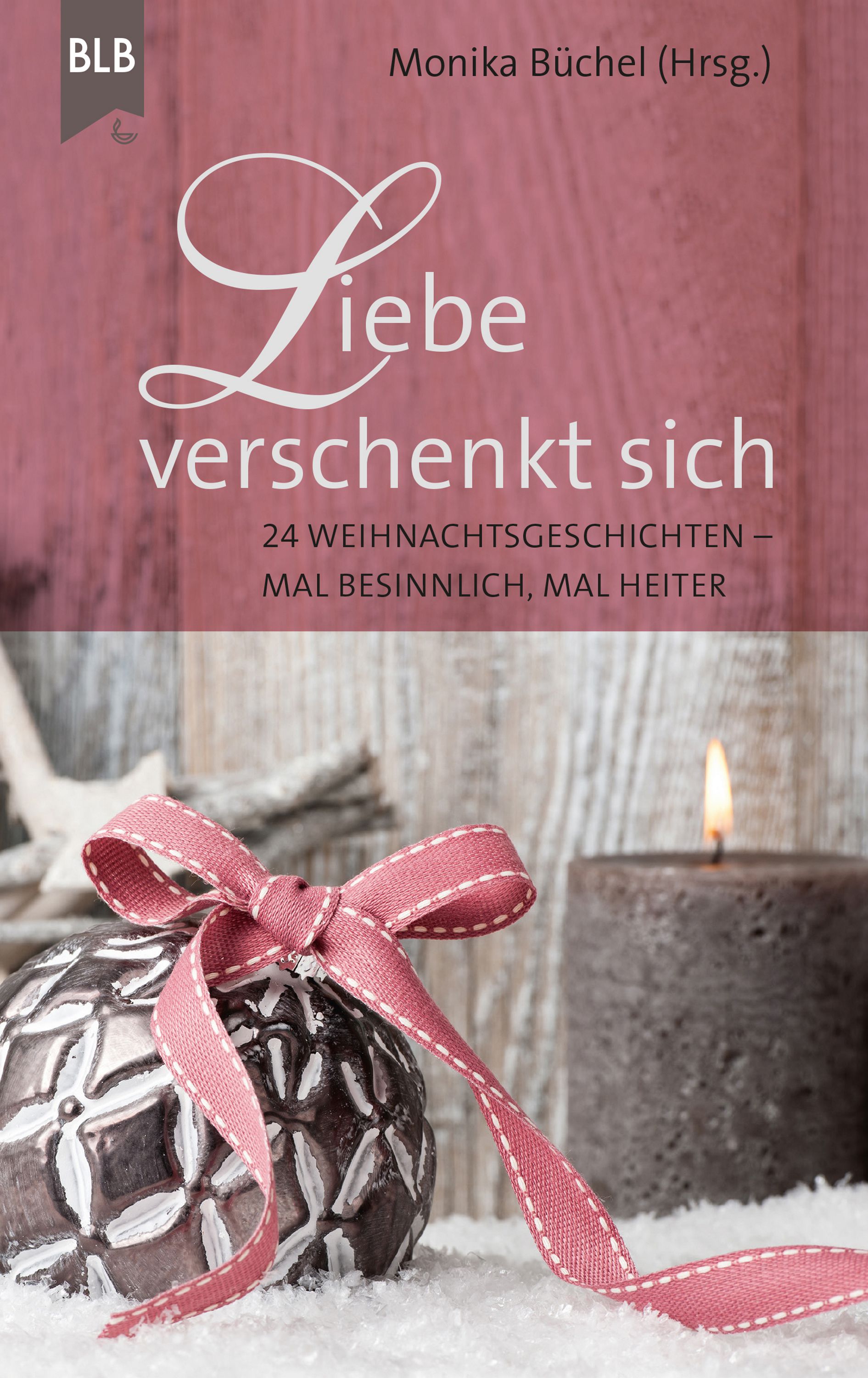 Liebe verschenkt sich - Ebook