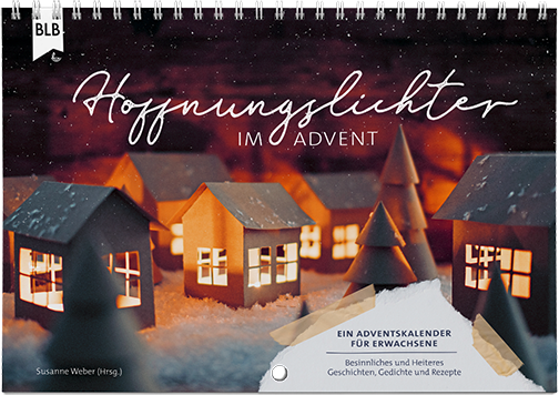 Hoffnungslichter im Advent Hoffnungslichter im Advent