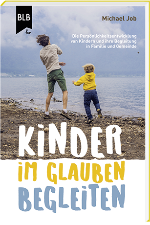 Kinder im Glauben begleiten Kinder im Glauben begleiten