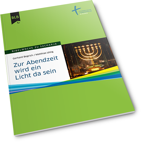 Zur Abendzeit wird ein Licht da sein (Sacharja)